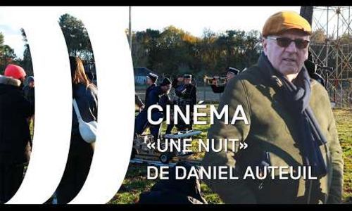 🎥 🍿 Cinéma : Immersion sur le tournage de : "Une Nuit" de Daniel Auteuil (@danielauteuiloff)